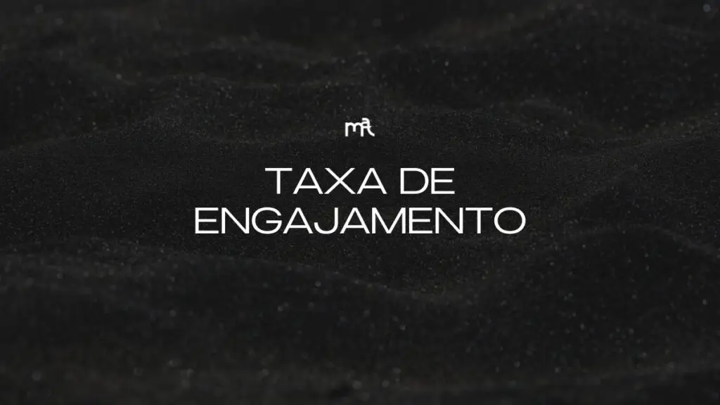 O QUE É TAXA DE ENGAJAMENTO