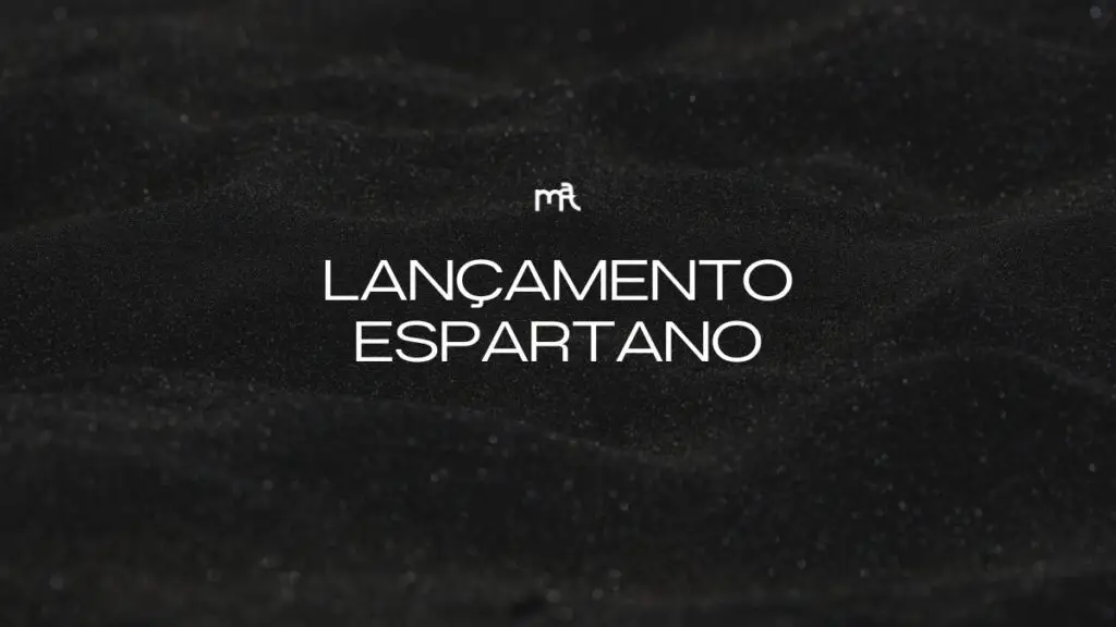 LANÇAMENTO ESPARTANO